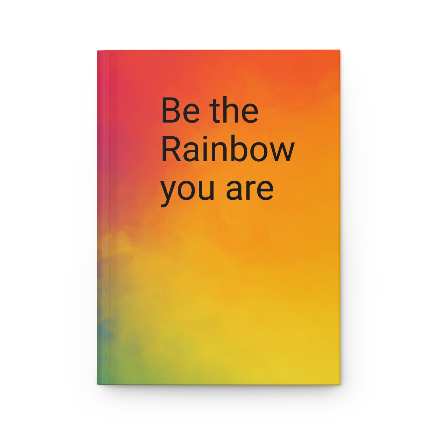 Be the Rainbow Hardcover Journal Matte